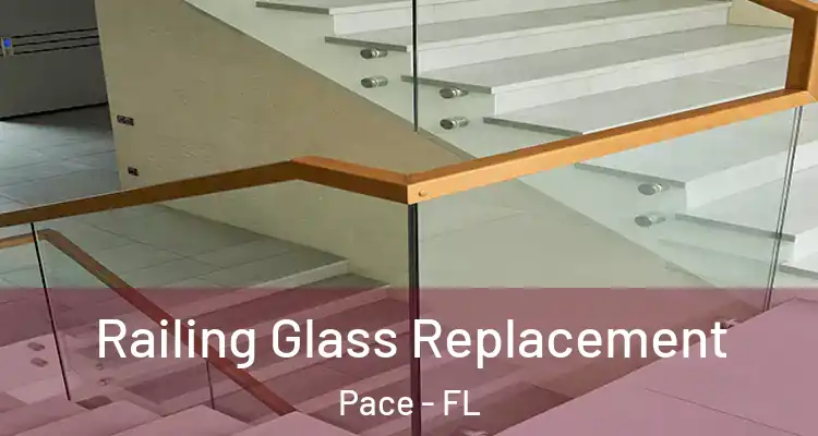  Railing Glass Replacement Pace - FL